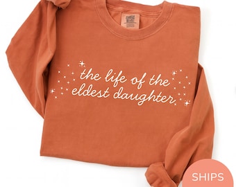 Eldest Daughter Long Sleeve Shirt Comfort Colors®, Funny Birth Order Tee, Oldest Sibling Top, Cute Family Graphic Shirt Eldest Daughter Gift
