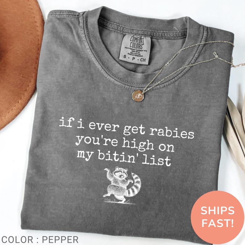 Gift for Animal Lover, Best Friend Funny Shirt, Humor Tee for Her, Humor Tee for Him, Laugh Out Loud Shirt, Funny Cotton T-Shirt, Sassy Animal Graphic, Comfort Colors Clothing, Graphic Shirt for Gifting, Raccoon Illustration Tee, Funny Gift Idea Shirt, Fun Graphic Tee, Humor Quote Graphic Shirt, Cool Animal Graphic, Sassy Quote T-Shirt, Quirky Graphic Tee, Nature Lover Funny Shirt, Funny Wildlife Shirt, Comfortable Graphic Shirt, Cute Graphic Animal Tee, Gift for Coworker Funny
