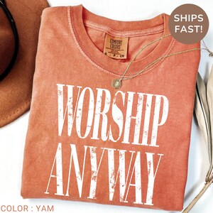 Worship Anyway T-shirt , Distressed Christian Tee, Faith Inspired Christian Religious Tee, Vintage Church Outfit Comfort Colors Shirt bild 7