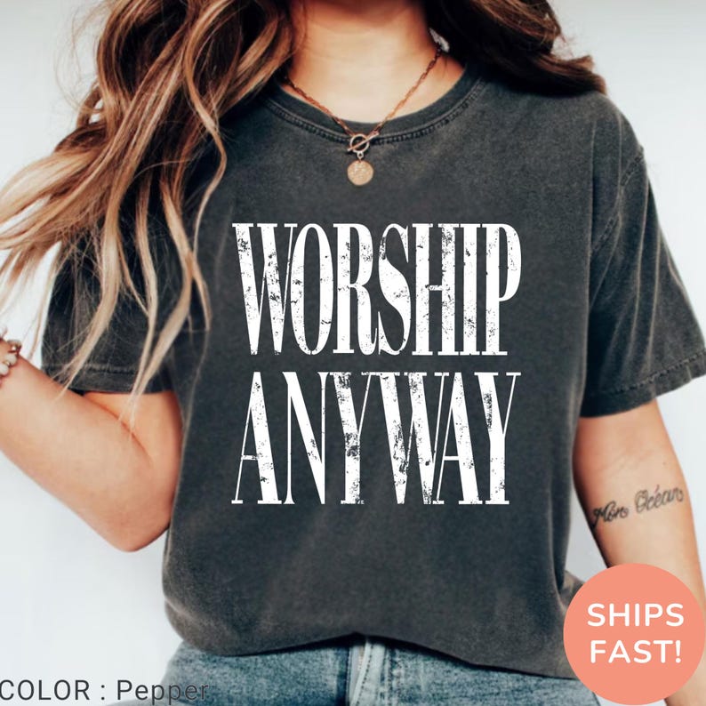 Worship Anyway T-shirt , Distressed Christian Tee, Faith Inspired Christian Religious Tee, Vintage Church Outfit Comfort Colors Shirt bild 12