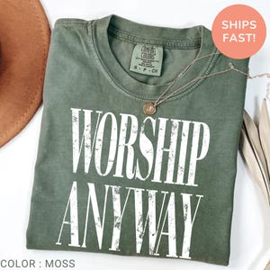 Worship Anyway T-shirt , Distressed Christian Tee, Faith Inspired Christian Religious Tee, Vintage Church Outfit Comfort Colors Shirt bild 4