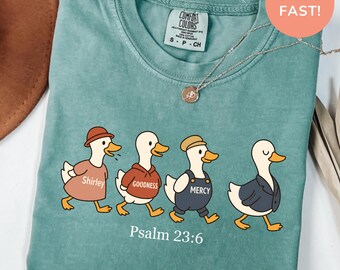 Comfort Colors Psalm 23:6 Shirt, Surely Goodness and Mercy Shirt, Christian Duck Shirt, Bible Verse Tee, Faith Based Religious Shirt