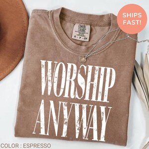 Worship Anyway T-shirt , Distressed Christian Tee, Faith Inspired Christian Religious Tee, Vintage Church Outfit Comfort Colors Shirt bild 5