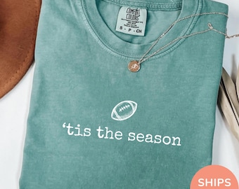 Comfort Colors® Football Shirt, Tis the Season Shirt, Football Season Shirt, Game Day Football Tee, Football Gift Shirt, Football Mom Shirt