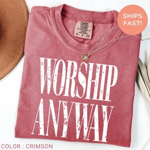 Worship Anyway T-shirt , Distressed Christian Tee, Faith Inspired Christian Religious Tee, Vintage Church Outfit Comfort Colors Shirt bild 10