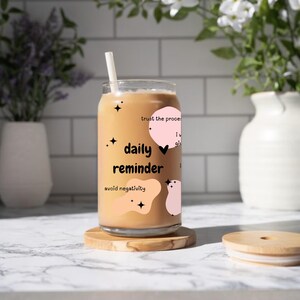 Daily Reminders Glass Tumbler Affirmations Glass Cup 16oz Affirmation Cup with Nice Words Inspirational Quote Motivational Manifest Gift