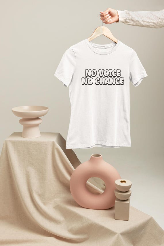 No Voice No Change Shirt – Minimalist Statement Tee – Freedom of Expression T-Shirt – Speak Up Graphic Tee – Unisex Comfort Shirt