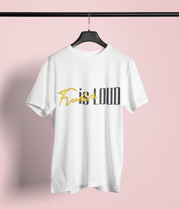 Freedom Is Loud T-Shirt – Bold Motivational Tee, Speak Up Shirt, Empowerment Graphic Tee, Unisex Minimalist Top