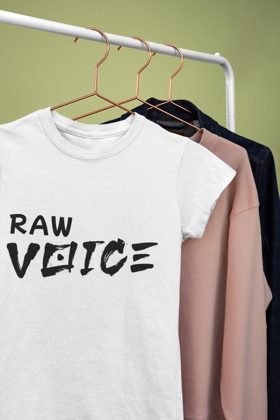 Raw Voice Shirt – Minimalist Statement Tee – Speak Up Graphic T-Shirt – Empowerment Shirt – Unisex Typography Tee