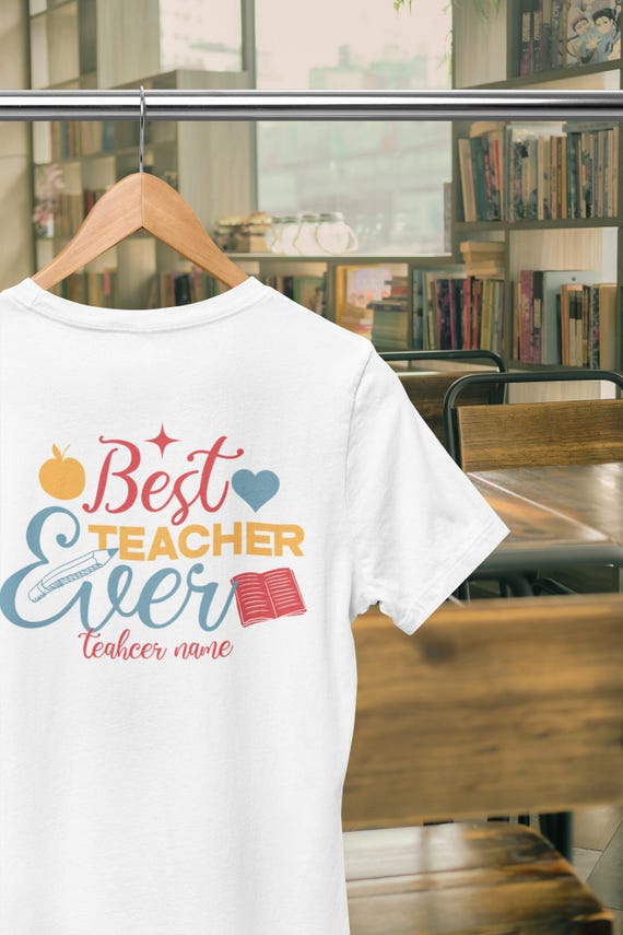 Best Teacher Ever Unisex T-Shirt, Teacher Gift, End of Year Shirt, Birthday Present, Teacher Appreciation, Classroom Apparel, custom shirt,