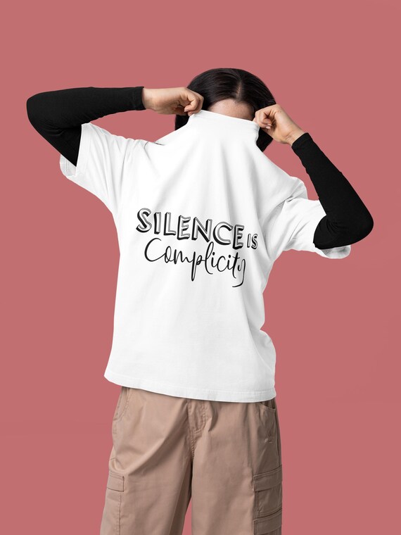 Silence Is Complicity T-Shirt – Minimalist Statement Tee, Speak Up Shirt, Unisex Graphic Tee, Activism Shirt, Powerful Message Gift