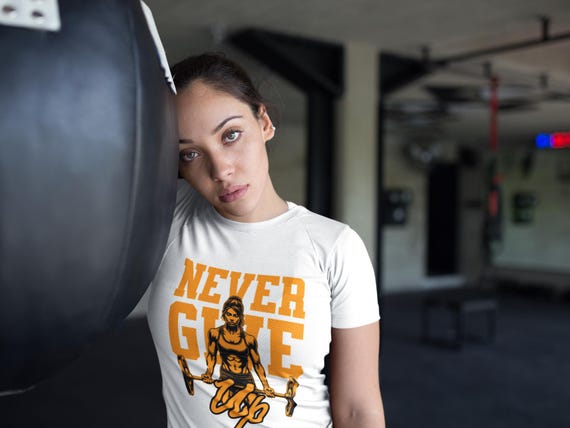 NEVER GIVE UP Shirt for Women - Custom Fitness Graphic Tee - Workout Motivation Gift - Strong Female Power T-shirt