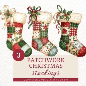 May include: Three patchwork Christmas stockings with a cream-colored faux fur cuff, decorated with holly and ribbons. The stockings feature red, green, and cream-colored patches with floral and snowflake patterns. The image includes the text "PATCHWORK CHRISTMAS stockings".