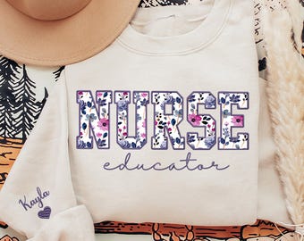 Nurse Educator Crewneck, Floral Wildflowers Nurse Educator Sweatshirt, Nursing Student Educator Sweatshirt, Gifts For Nurse Educators