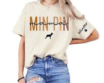 Personalized Min Pin Shirt, Custom Miniature Pinscher Mom Shirt Sweatshirt Hoodie, Min Pin Lover Tee, Gift for Pet Owner, Dog Mom Gifts