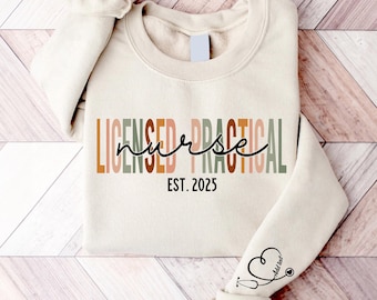 Custom LPN Sweatshirt, Licensed Practical Nurse Sweatshirt, Licensed Practical Nurse Shirt, LPN Gift, LPN Nurse Gift, Gift for Nurse