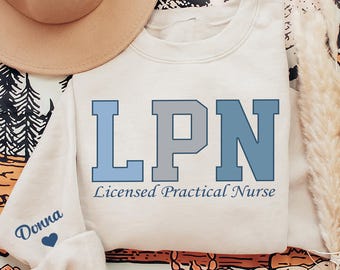 Custom Floral LPN Sweatshirt LPN Shirt, LPN Graduation Gift, Licensed Practical Nurse Crewneck, Rn Nurse Sweater,Lpn Nurse Appreciation Gift