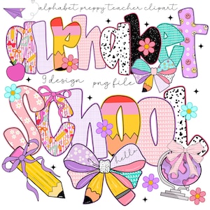 May include: Colorful digital clipart featuring the words "ALPHABET SCHOOL" in a playful, preppy style. The design includes floral accents, bows, pencils, and a globe, perfect for teacher-themed projects. The text "9 design png file" is also included.