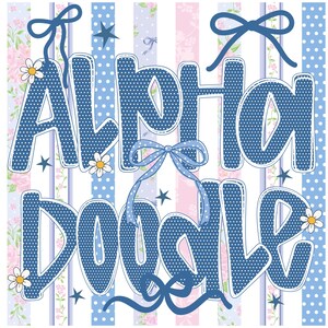 May include: A whimsical design featuring the words "Alpha Doodle" in blue, polka-dotted letters. The letters are outlined with white stitching and adorned with bows, daisies, and stars against a striped floral background.