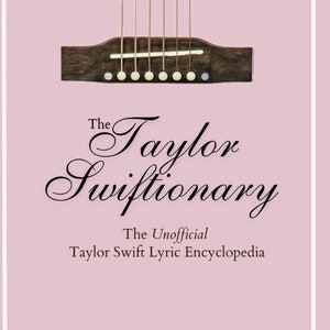 E-Book | The Taylor Swiftionary: The Unofficial Lyric Encyclopedia | Unique Subtle Gift for Music Fans & Poetry Readers