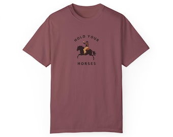 Horse Lover T-Shirt, Cowboy Tee, Cowgirl Shirt, Western Theme Top, Equestrian Apparel, Hold Your Horses