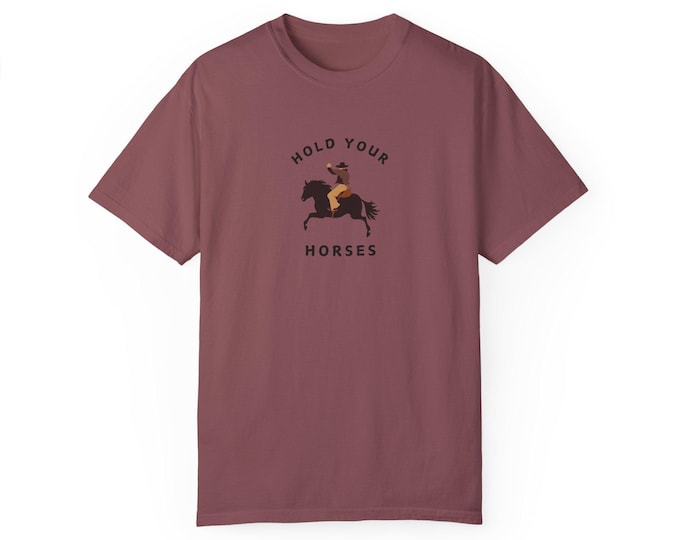 Horse Lover T-Shirt, Cowboy Tee, Cowgirl Shirt, Western Theme Top, Equestrian Apparel, Hold Your Horses
