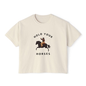 Funny Equestrian Women&#39;s Boxy Tee, Western Cowgirl T-Shirt, Hold Your Horses Apparel, Cowboy Gift, Rodeo Shirt