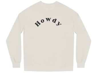 Western Howdy Unisex Crew Neck Sweatshirt - Cowboy Cowgirl Horses Apparel, Rodeo Clothing, Equestrian Gift, Ranch Wear, Country Style