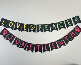 Juneteenth Banner | Love Peace Juneteenth Decor | Juneteenth Garland | Black History Decor | Classroom & Event Decoration