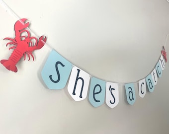 She's a Catch-Coastal Banner – Lobster or Fish Design – New England Style-Bridal/Bachelorette Banner- Garland sold separately