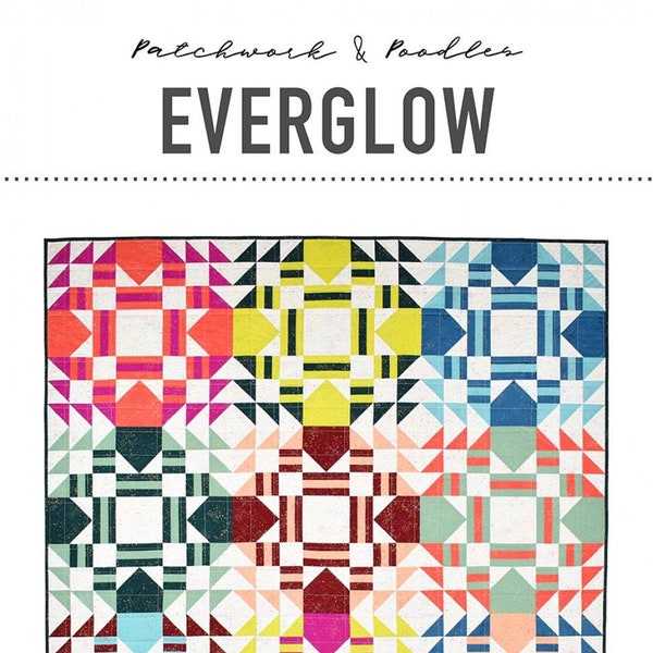 Everglow Quilt by Elaine Bermann for Pattern by Patchwork and Poodles Quilt Pattern - Paper Pattern