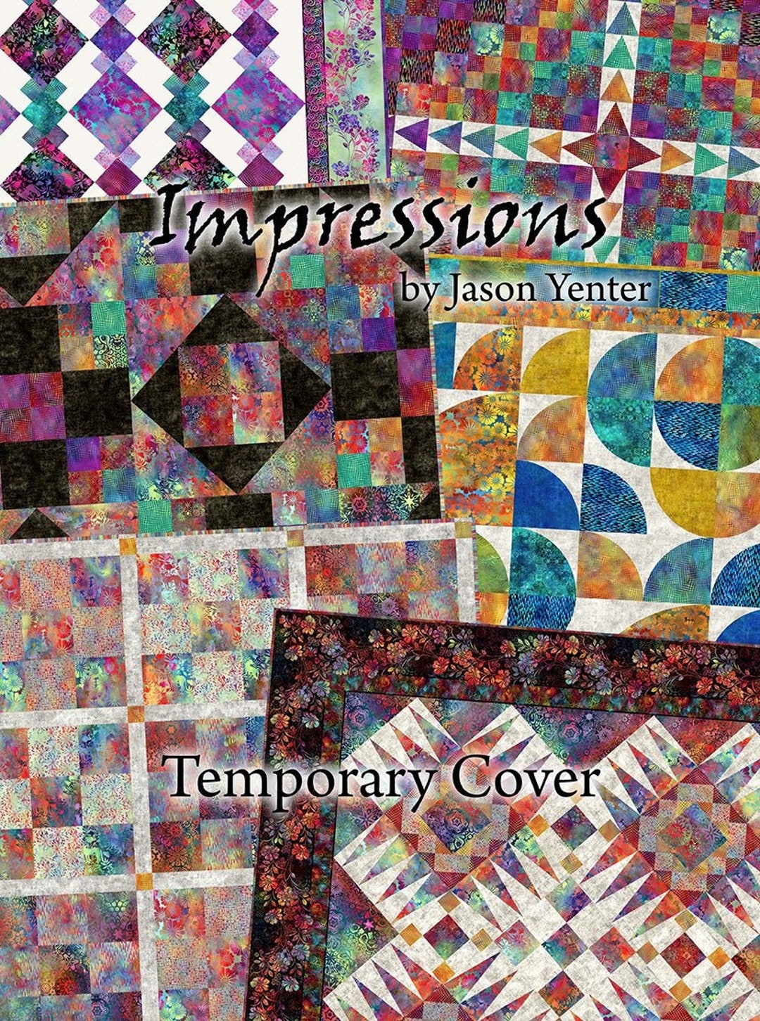 Impressions Quilts Booklet by Jason Yenter for in the Beginning Fabrics