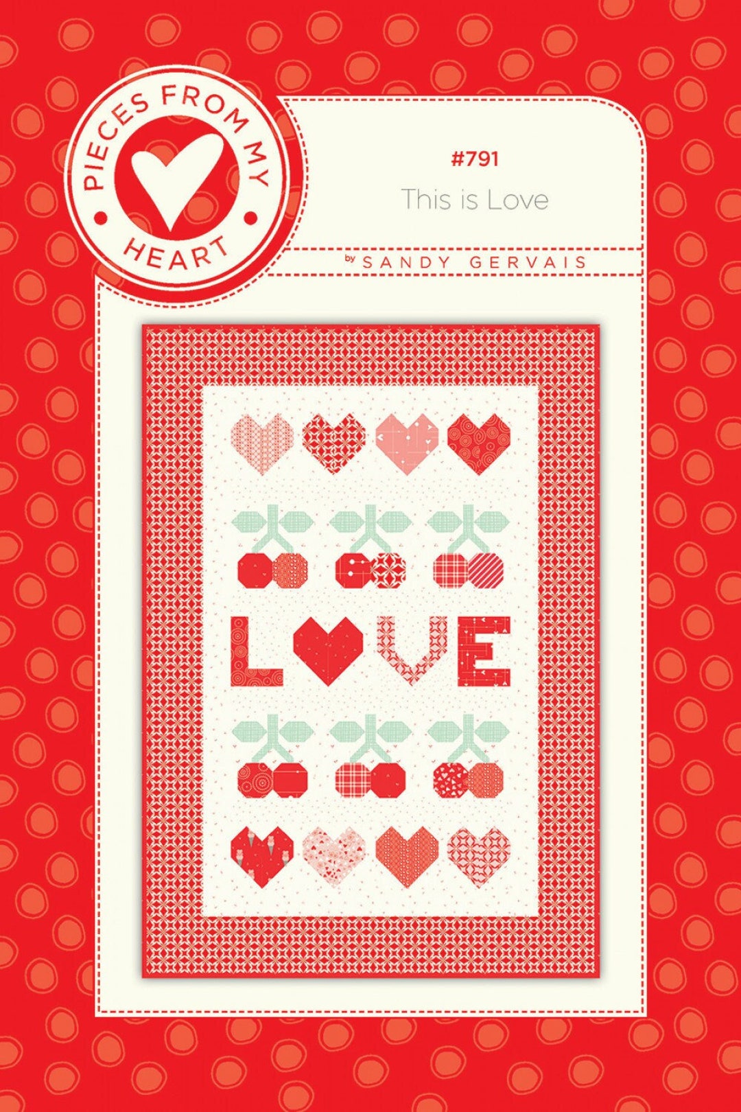 This is Love Pattern Designed by Sandy Gervais for Pieces From My Heart ...