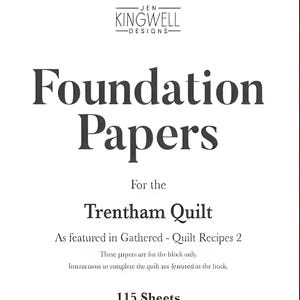 Trentham Foundation Papers | Pattern featured in Gathered - Quilt Recipes 2 by Jen Kingwell