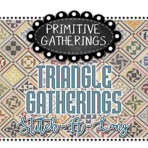 Triangle Gatherings Stitch Along Quilt Book by Lisa BoPrimitive Gatherings | Charm Pack Friendly