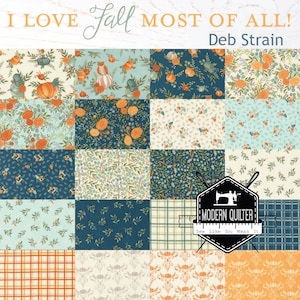 May include: A collection of fabric squares with autumnal designs. The fabrics display pumpkins, flowers, and leaves in orange, teal, and cream hues. Text reads "I Love Fall Most of All!" and "Deb Strain."