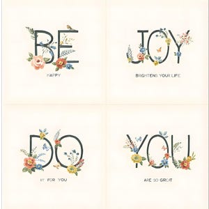 May include: Four cream-colored panels with floral and botanical designs. Each panel features a word: "BE", "JOY", "DO", and "YOU", decorated with flowers and butterflies. The words are accompanied by phrases like "HAPPY" and "BRIGHTENS YOUR LIFE".