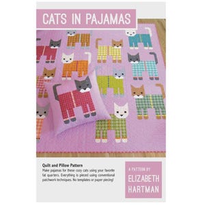 May include: A pink quilt and pillow pattern featuring repeating cat designs wearing pajamas. The cats are in various colors and pajama patterns. The text "CATS IN PAJAMAS" is at the top. The pattern is by Elizabeth Hartman.