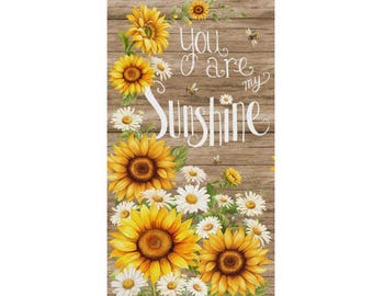 You are My Sunshine ~ Sunflower Fabric Quilt Panel ~ Timeless Treasures ~ 24" x 44"