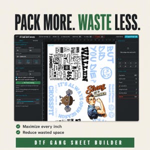 May include: A digital design interface with the text "PACK MORE. WASTE LESS." The screen displays various graphic elements, including text and illustrations. The interface includes options for sheet design and layout, with the text "DTF GANG SHEET BUILDER" at the bottom.