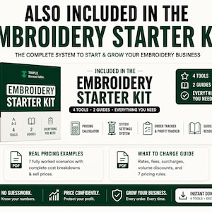 May include: An embroidery starter kit with the text "EMBROIDERY STARTER KIT" in green and white. The kit includes 4 tools, 2 guides, and everything needed to start and grow an embroidery business. Also includes pricing calculator, order tracker, and guides.