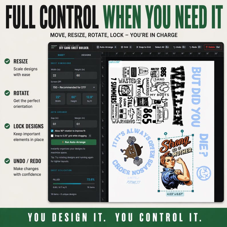 May include: A digital design interface with the text "FULL CONTROL WHEN YOU NEED IT." Features include resizing, rotating, and locking designs. The screen displays various graphic designs, including text and illustrations, with dimensions in inches.