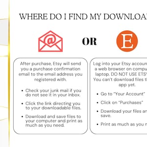 May include: A white graphic with the text "WHERE DO I FIND MY DOWNLOADS?" and instructions on how to download files after purchase. Includes an email icon and an Etsy logo. The instructions are in a black font.