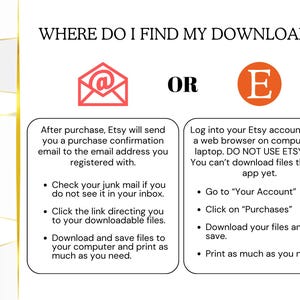 May include: A white graphic with the text "WHERE DO I FIND MY DOWNLOADS?" and instructions on how to download files after purchase. Includes an email icon and an Etsy logo. The instructions are in a black font.