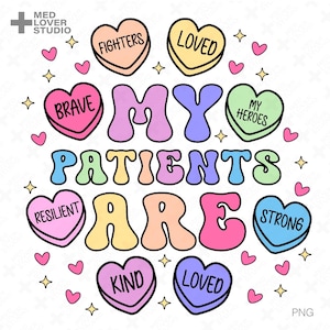 Colorful candy heart design with nurse Valentine text “My Patients Are Candy Hearts,” perfect for scrubs or shirts. PNG clipart design featuring pastel candy hearts with Valentine nurse quote, ideal for sublimation gifts. Cute Valentine nurse design with candy hearts, made for medical worker shirts, mugs, or decor projects.