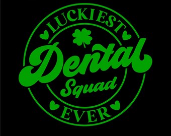 La squadra odontoiatrica più fortunata di sempre SVG PNG: regalo per dentista fortunato per il giorno di San Patrizio (download digitale)