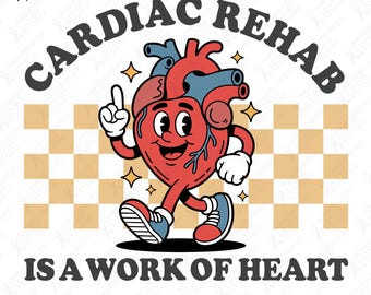 La riabilitazione cardiaca è un lavoro di cuore PNG: design divertente per la consapevolezza della salute del cuore (download digitale)