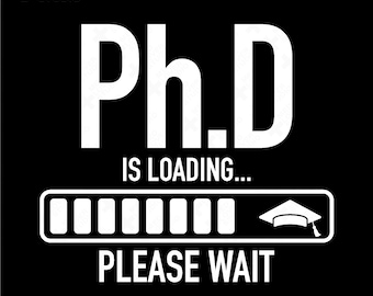 Ph.d è in fase di caricamento, attendere prego Svg Png, futuro dottore Svg, regalo di laurea in filosofia, download digitale sublimazione PNG, SVG Cricut