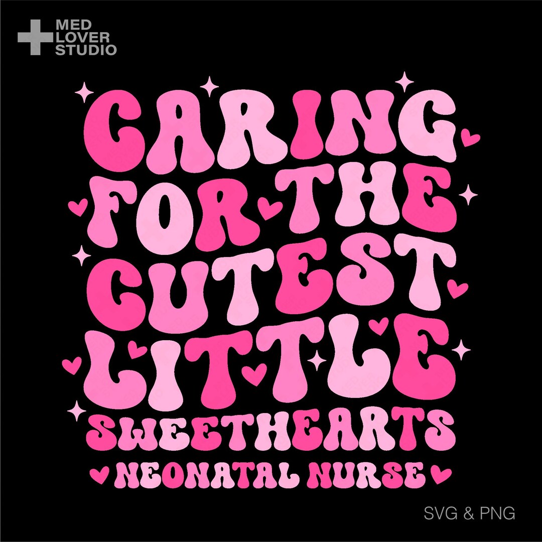 Neonatal Nurse SVG PNG: Caring for the Cutest Little Sweethearts Retro ...