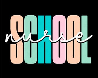 School Nurse Svg Png, Nursing School Svg, Nursing Student Svg, Trendy Graduate Nurse Gift Idea, Digital Download Sublimation PNG, SVG Cricut